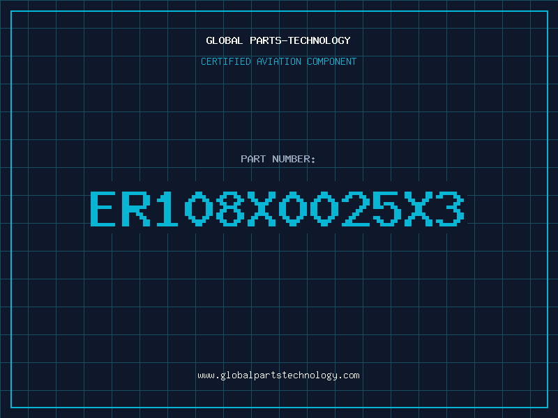 Aviation Part ER108X0025X3