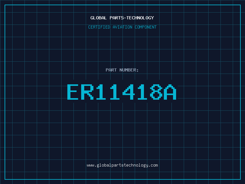 Aviation Part ER11418A