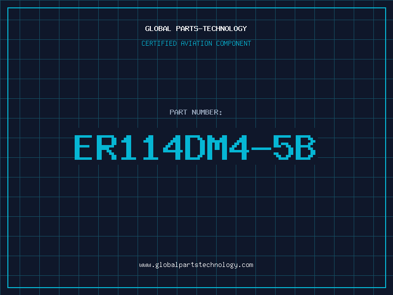 Aviation Part ER114DM4-5B