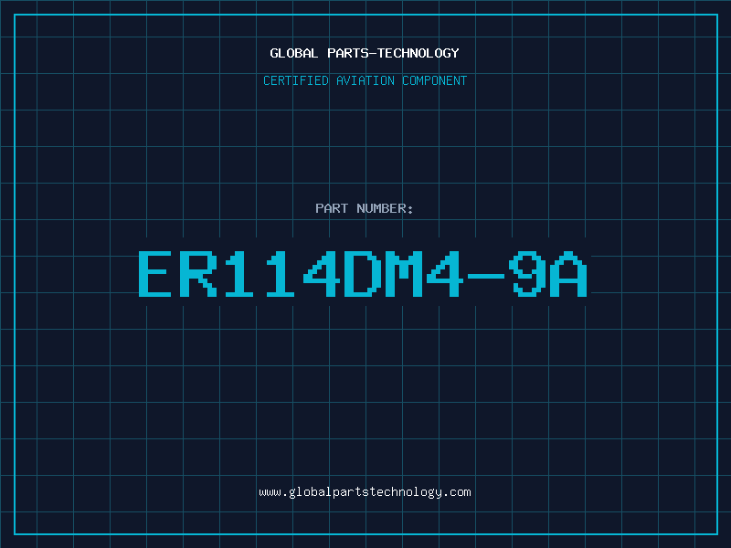 Aviation Part ER114DM4-9A