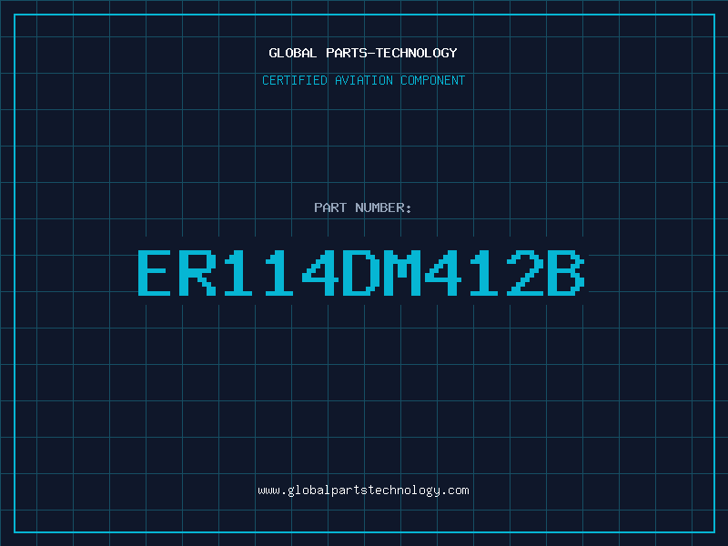 Aviation Part ER114DM412B