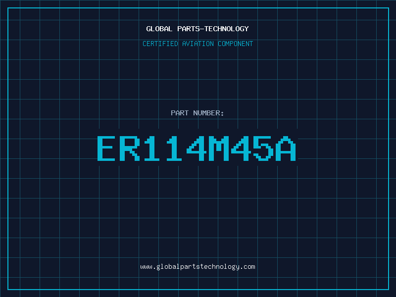 Aviation Part ER114M45A