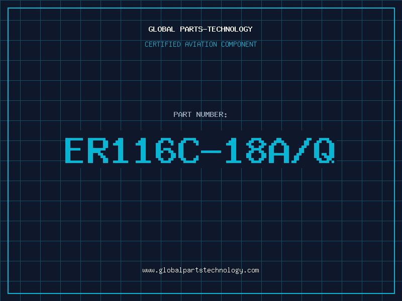 Aviation Part ER116C-18A/Q