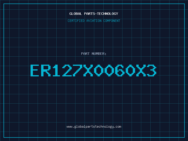 Aviation Part ER127X0060X3