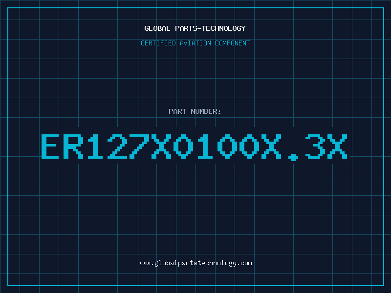 Aviation Part ER127X0100X.3X