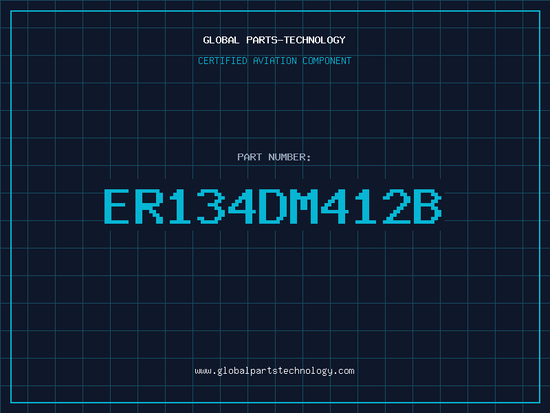 Aviation Part ER134DM412B