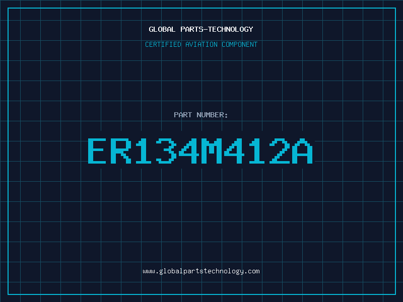 Aviation Part ER134M412A