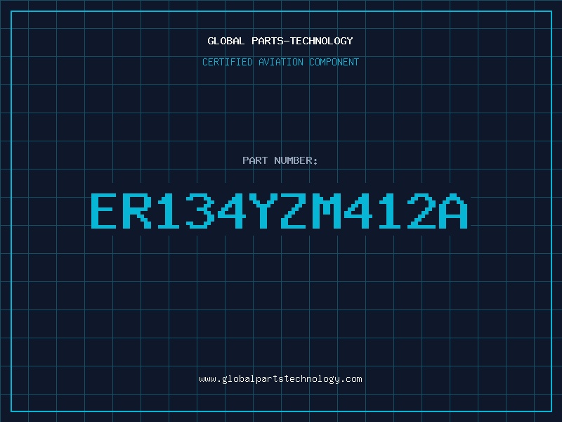 Aviation Part ER134YZM412A