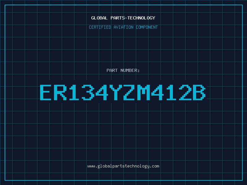 Aviation Part ER134YZM412B