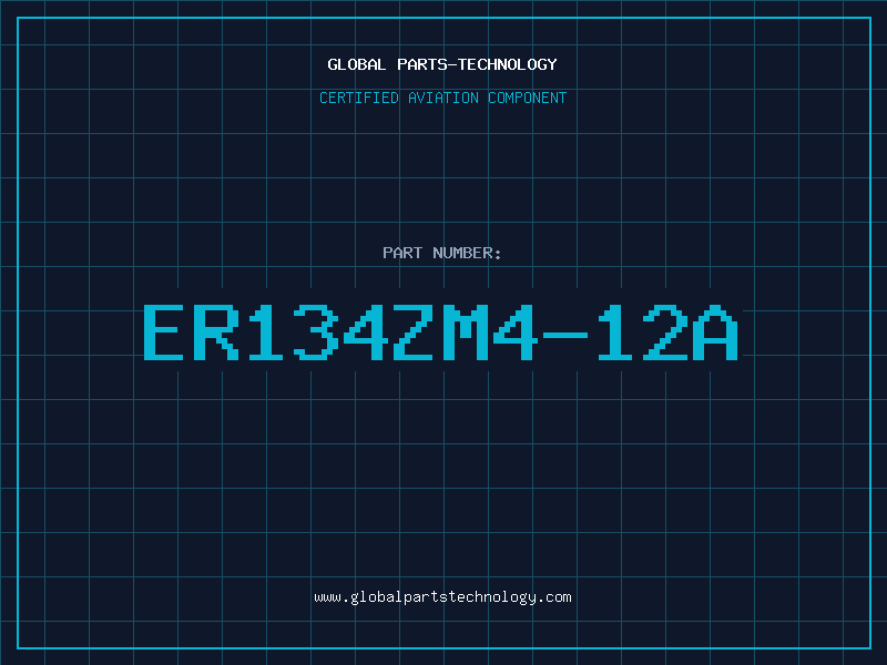 Aviation Part ER134ZM4-12A