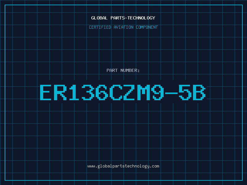 Aviation Part ER136CZM9-5B