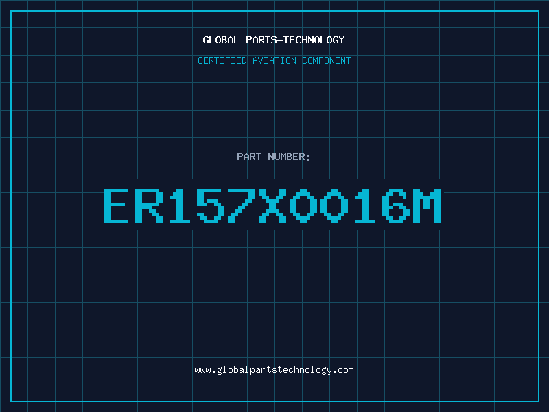 Aviation Part ER157X0016M