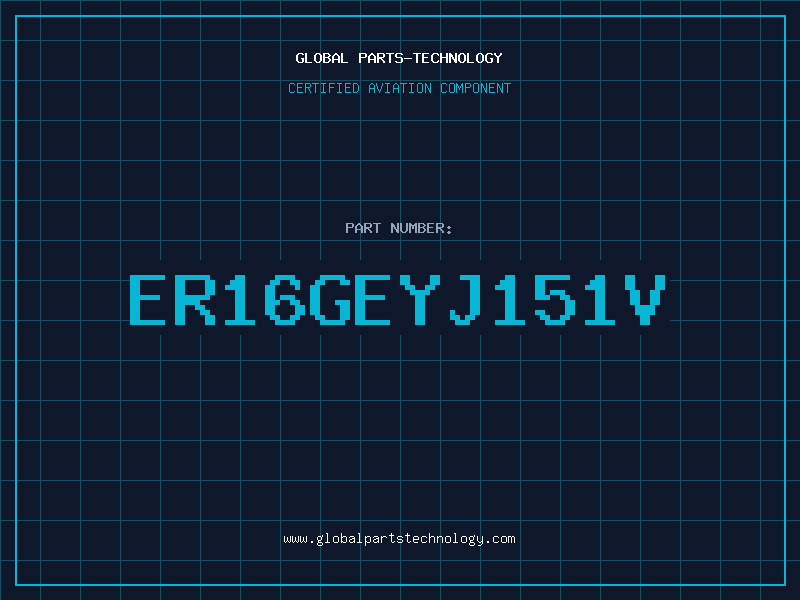Aviation Part ER16GEYJ151V