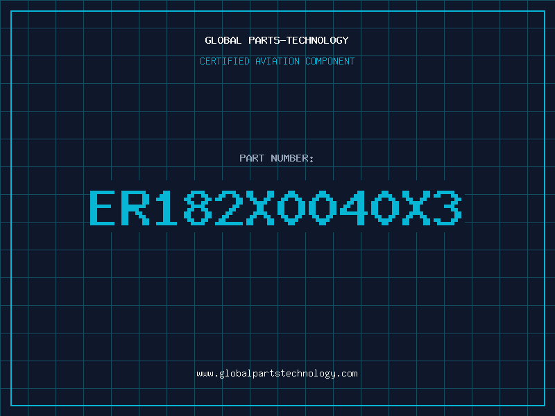 Aviation Part ER182X0040X3