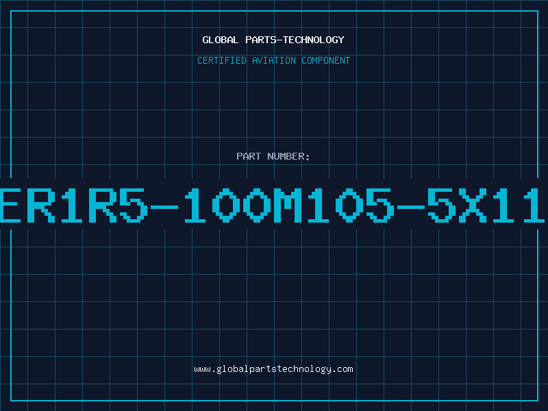 Aviation Part ER1R5-100M105-5X11