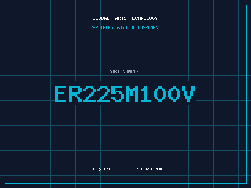 Aviation Part ER225M100V