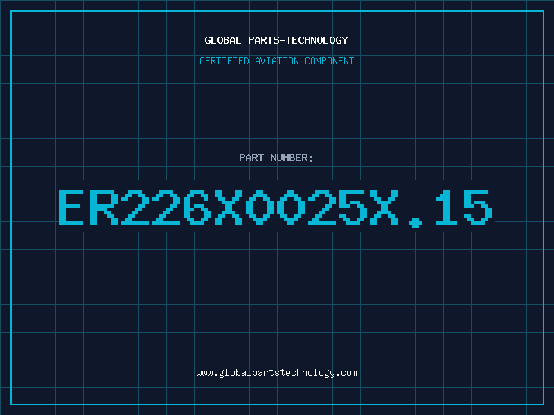 Aviation Part ER226X0025X.15