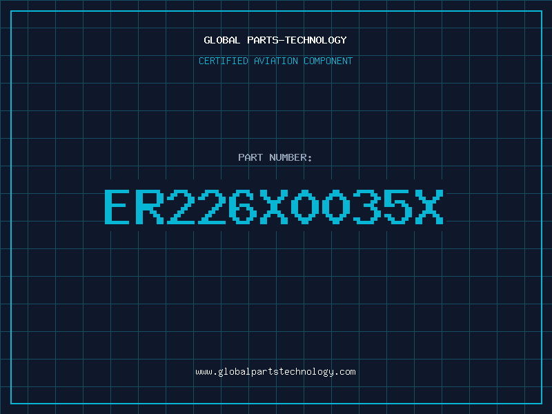 Aviation Part ER226X0035X