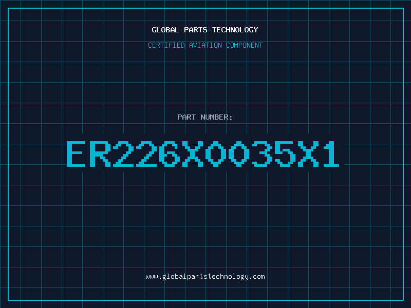 Aviation Part ER226X0035X1