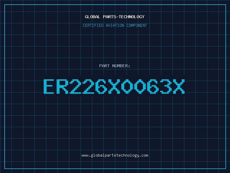 Aviation Part ER226X0063X