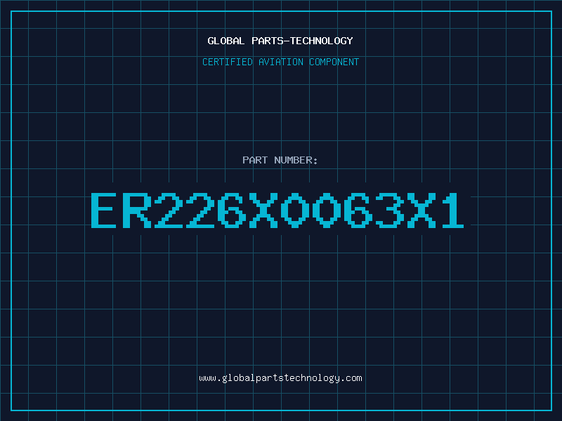 Aviation Part ER226X0063X1