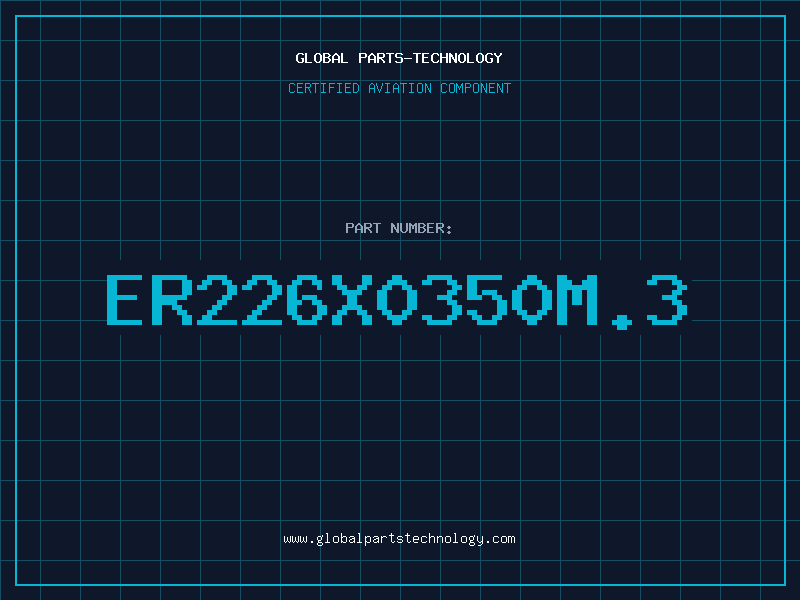 Aviation Part ER226X0350M.3