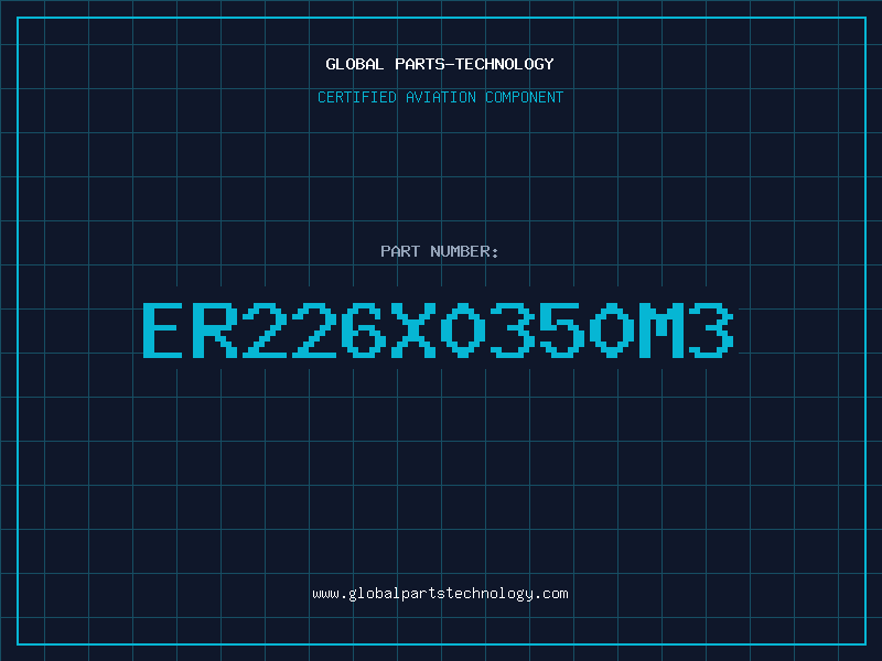 Aviation Part ER226X0350M3
