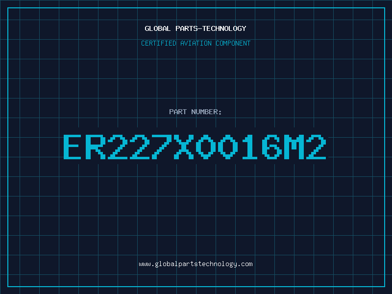 Aviation Part ER227X0016M2