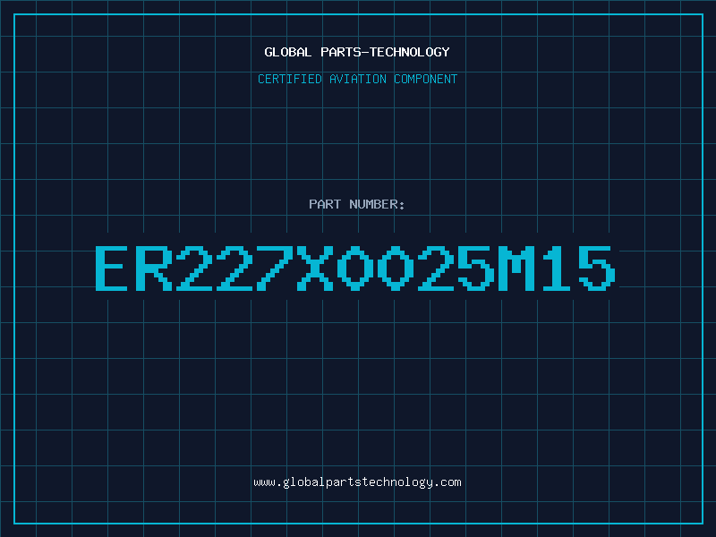 Aviation Part ER227X0025M15