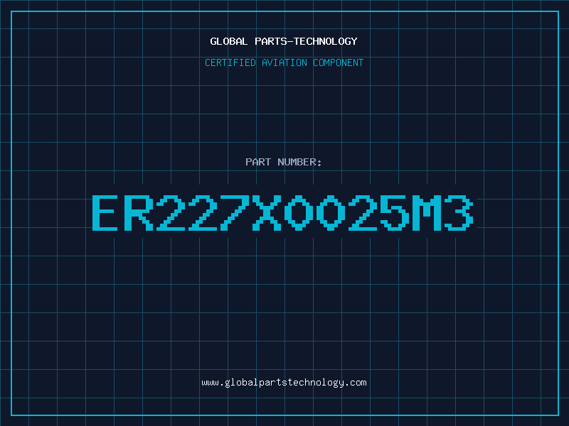 Aviation Part ER227X0025M3