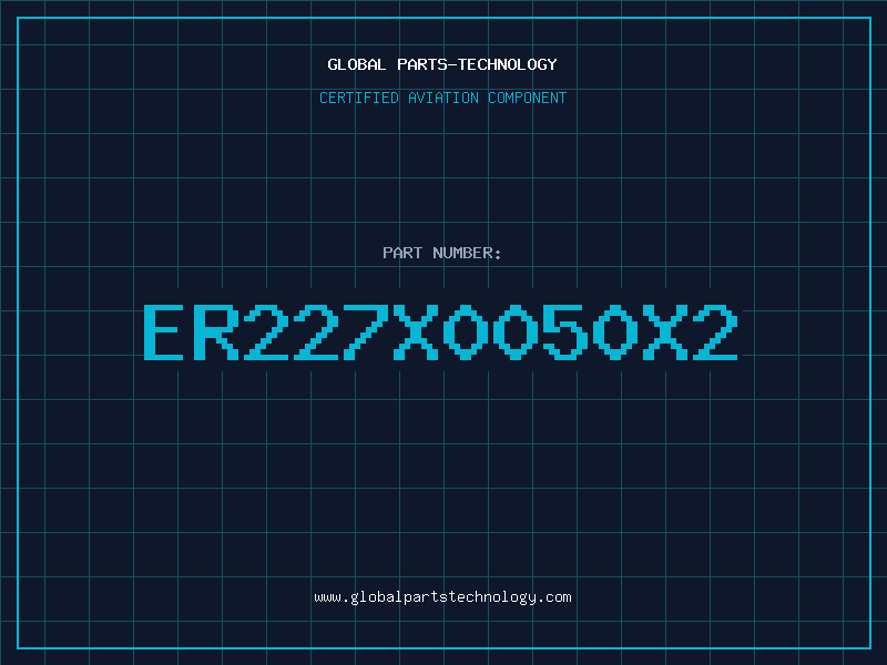 Aviation Part ER227X0050X2