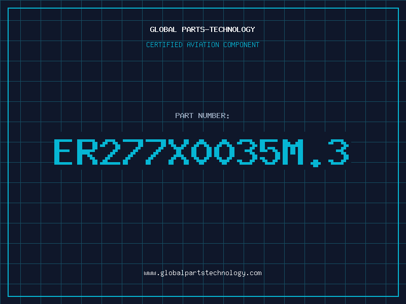Aviation Part ER277X0035M.3