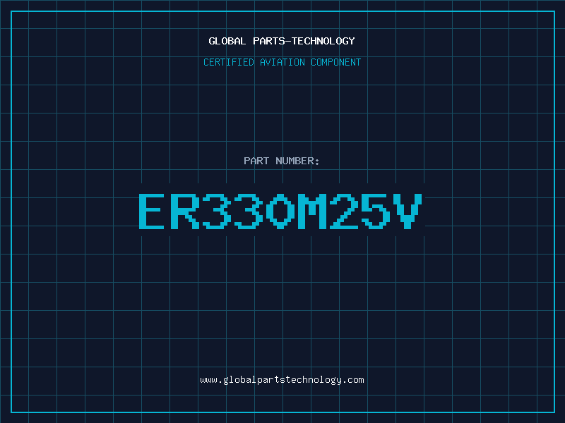 Aviation Part ER330M25V