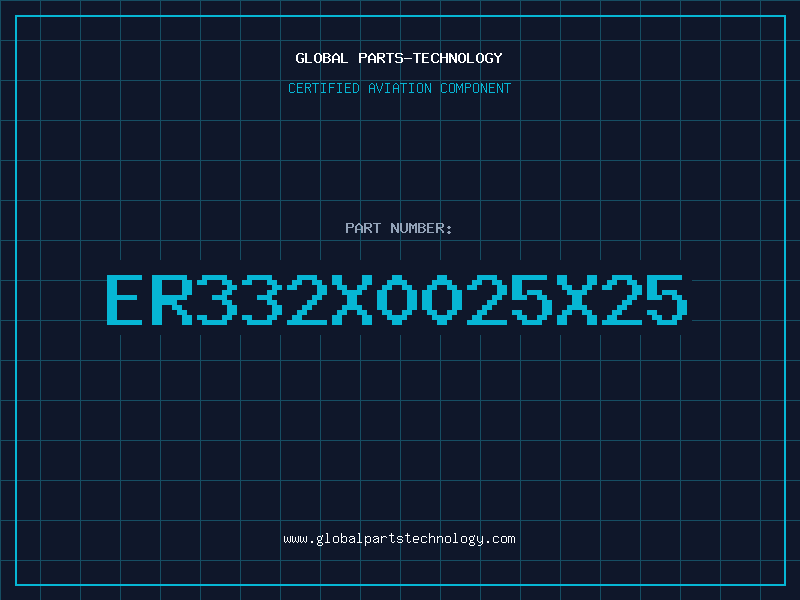 Aviation Part ER332X0025X25