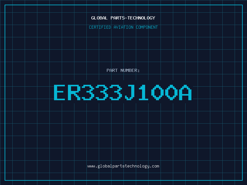 Aviation Part ER333J100A