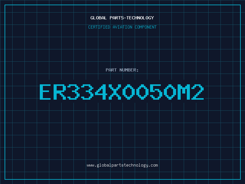 Aviation Part ER334X0050M2