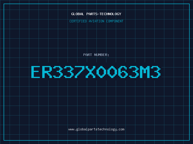 Aviation Part ER337X0063M3