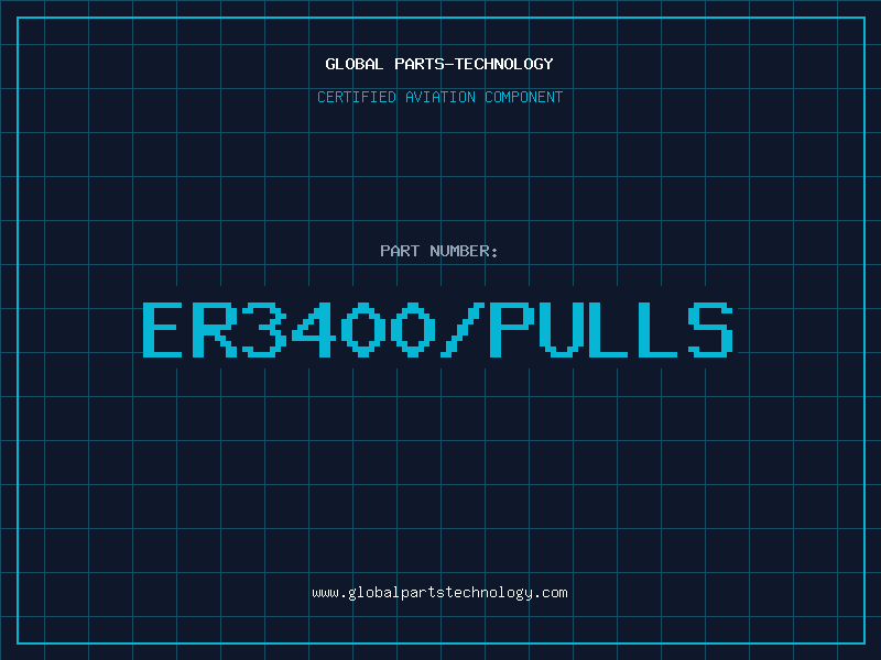 Aviation Part ER3400/PULLS