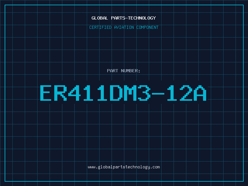 Aviation Part ER411DM3-12A