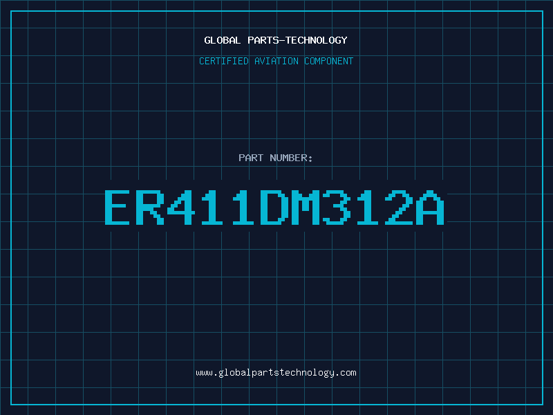 Aviation Part ER411DM312A