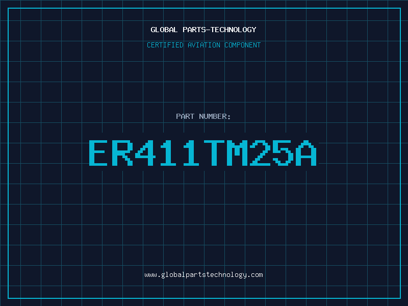 Aviation Part ER411TM25A