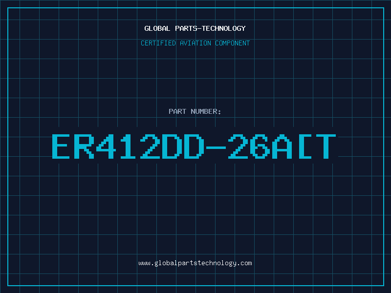 Aviation Part ER412DD-26A[T
