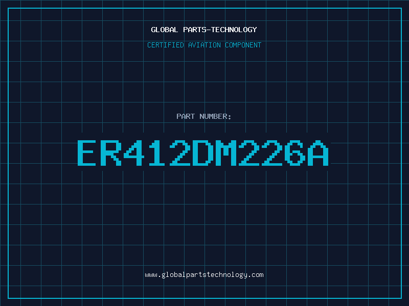 Aviation Part ER412DM226A