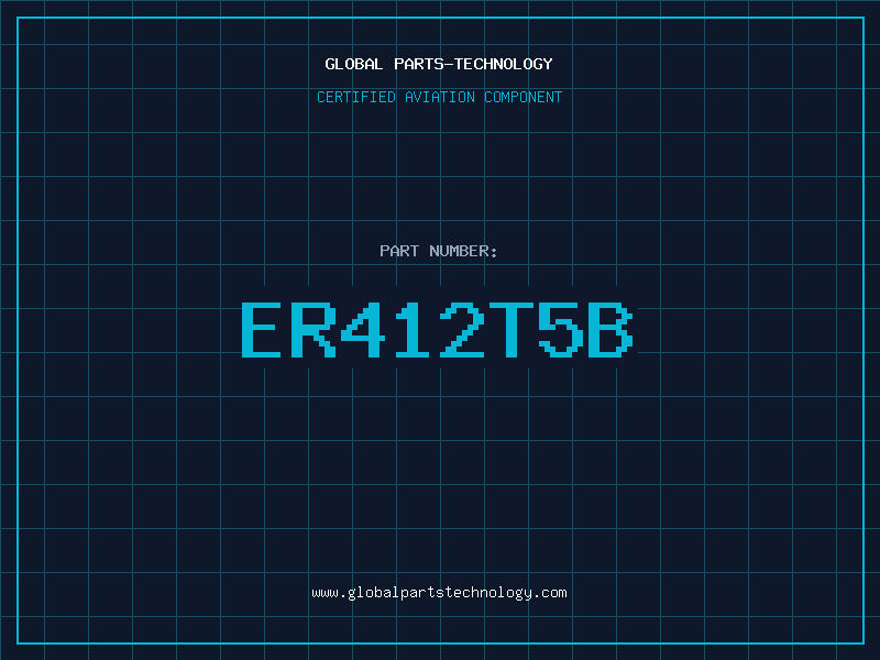 Aviation Part ER412T5B