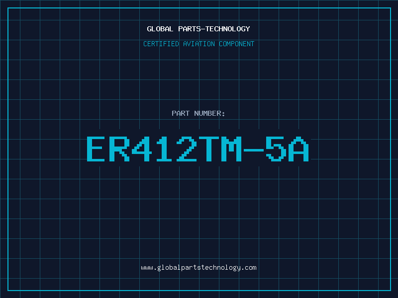 Aviation Part ER412TM-5A