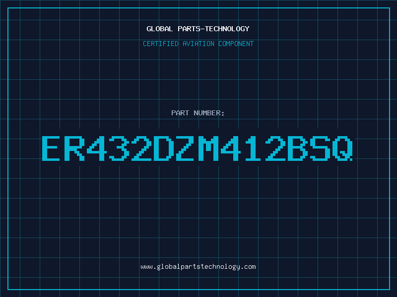 Aviation Part ER432DZM412BSQ