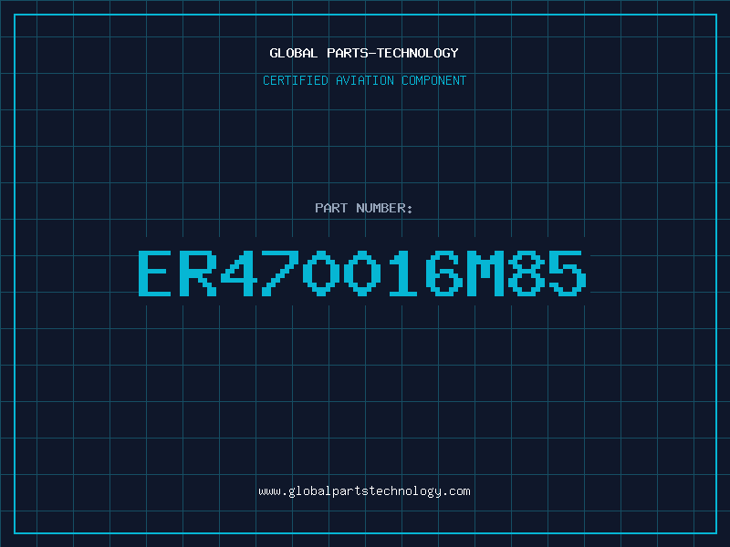 Aviation Part ER470016M85