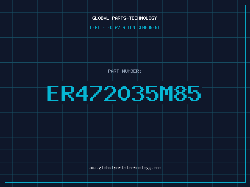 Aviation Part ER472035M85