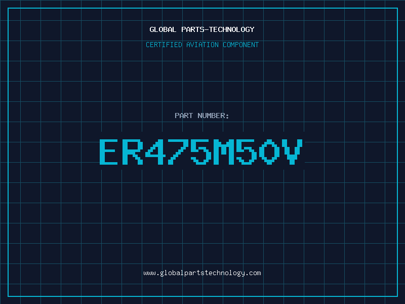 Aviation Part ER475M50V