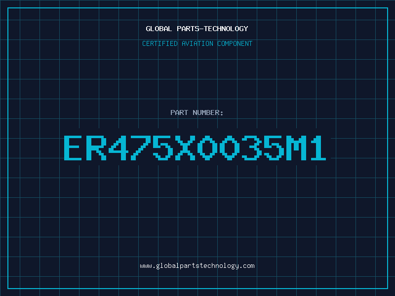 Aviation Part ER475X0035M1